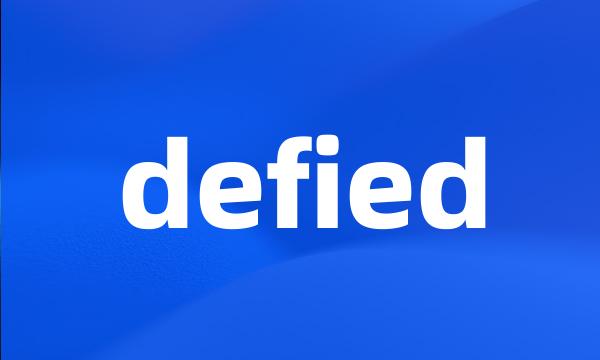 defied