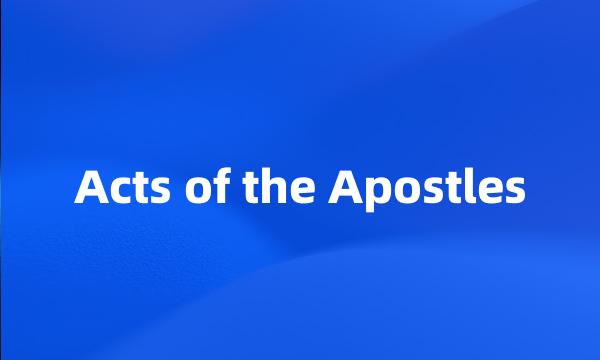 Acts of the Apostles