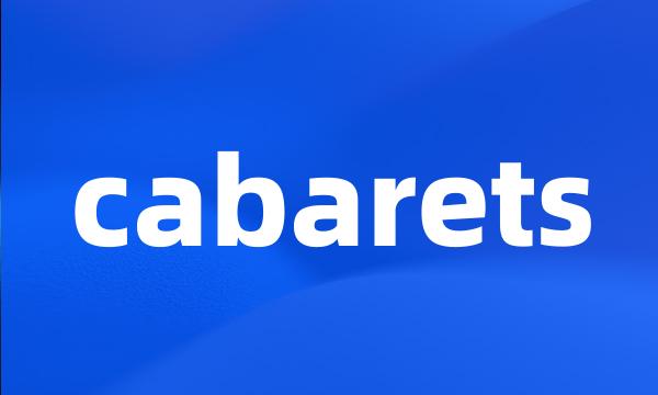 cabarets