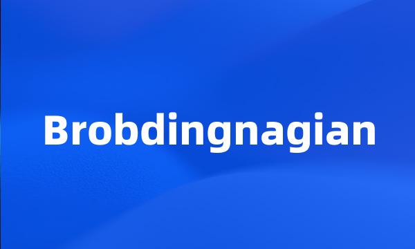 Brobdingnagian