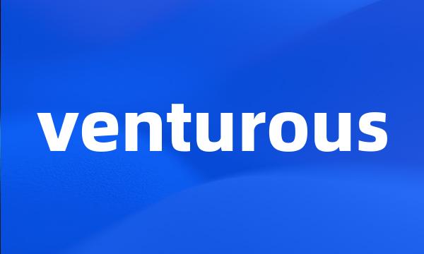 venturous