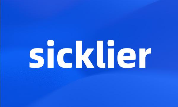 sicklier