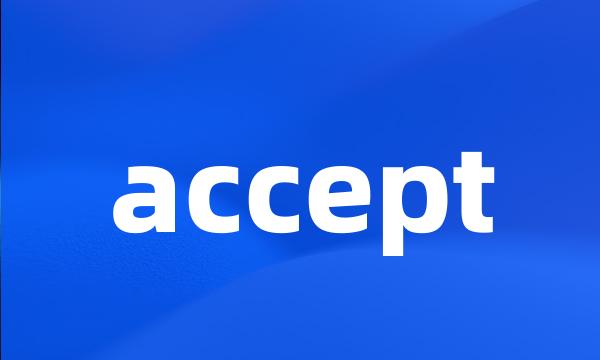 accept