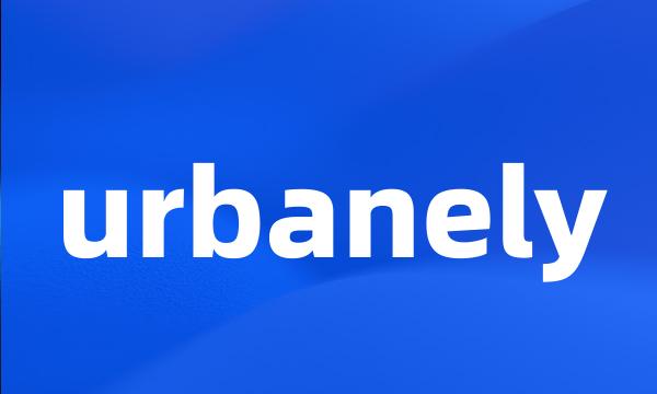 urbanely