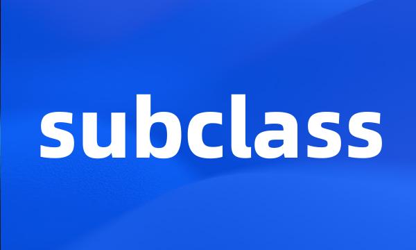 subclass