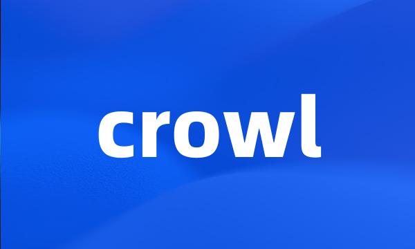 crowl