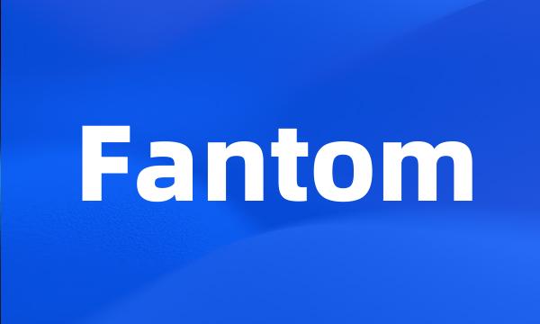 Fantom