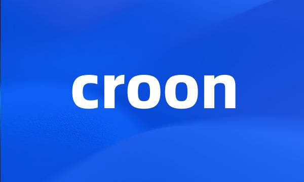 croon