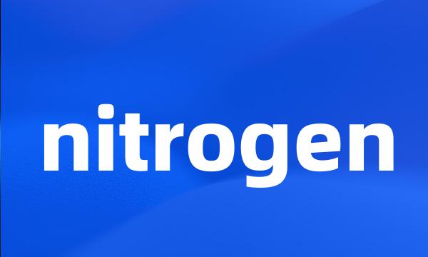 nitrogen