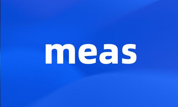 meas