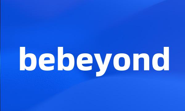 bebeyond