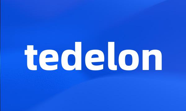 tedelon