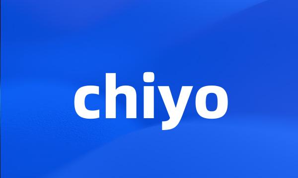 chiyo