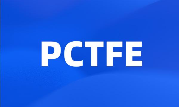 PCTFE