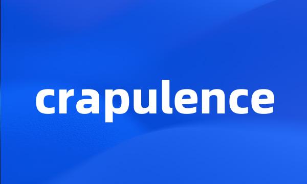 crapulence