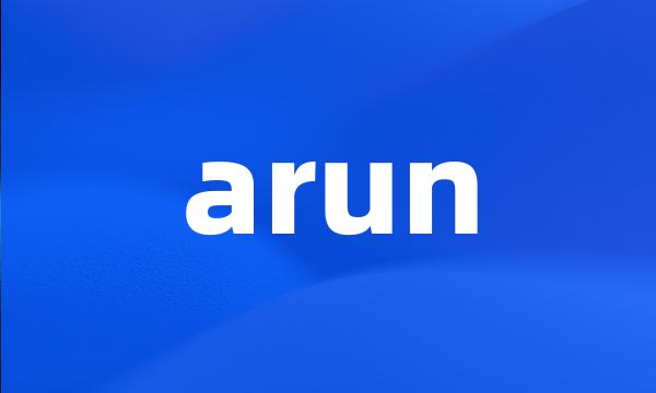 arun