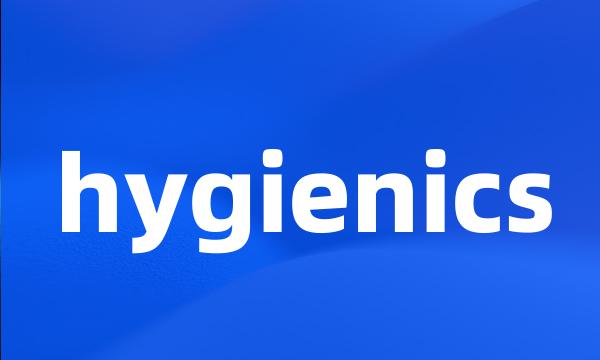hygienics