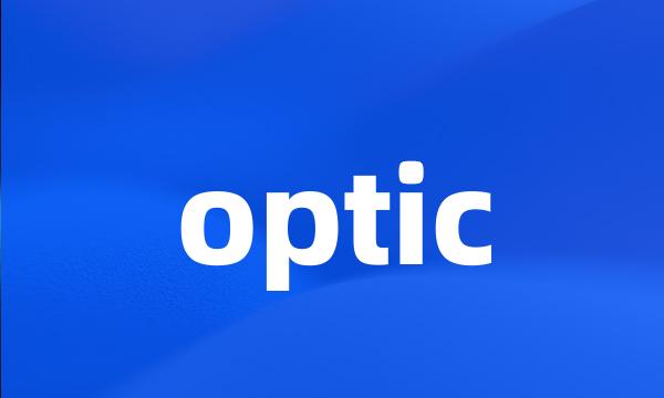 optic