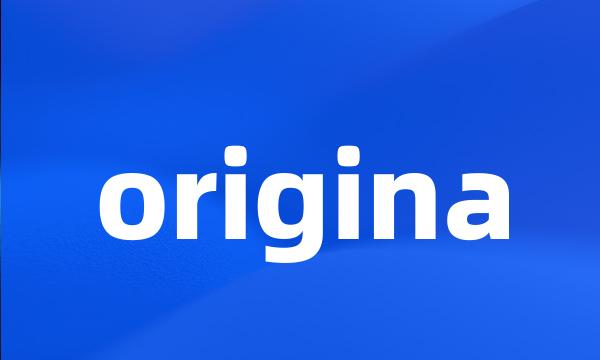 origina