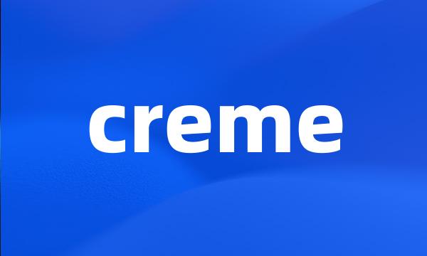 creme