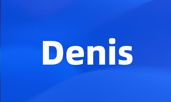 Denis