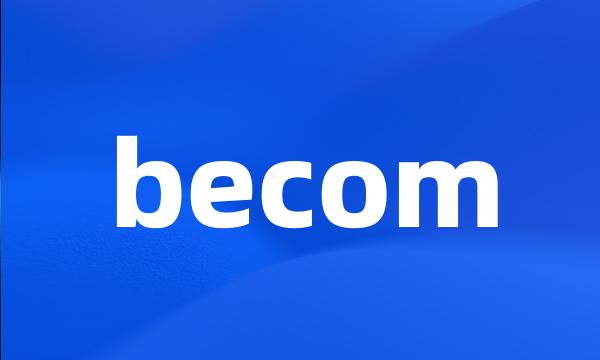 becom