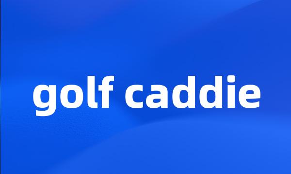 golf caddie