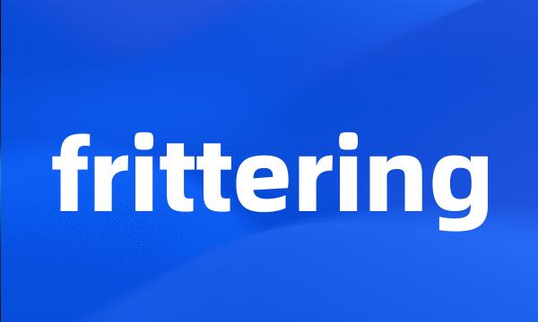 frittering