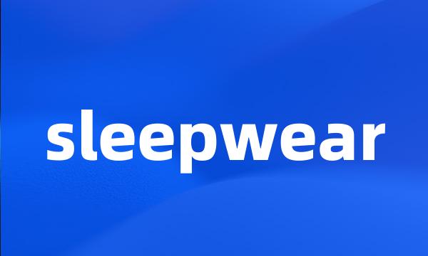 sleepwear