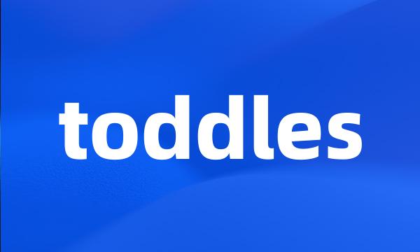 toddles