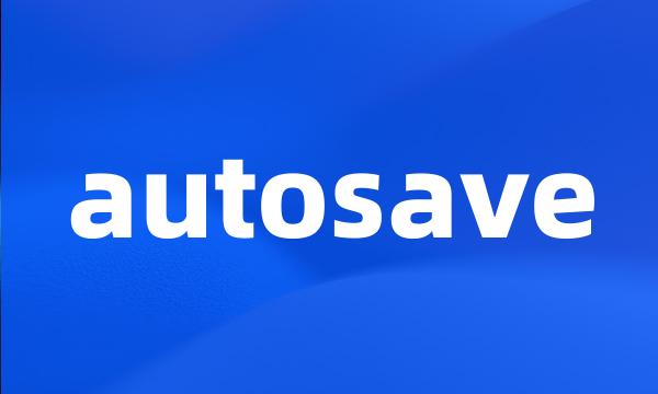 autosave