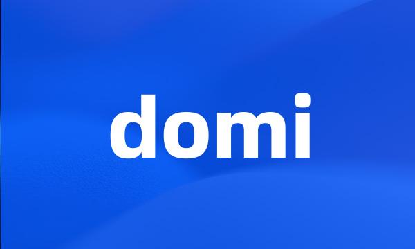 domi