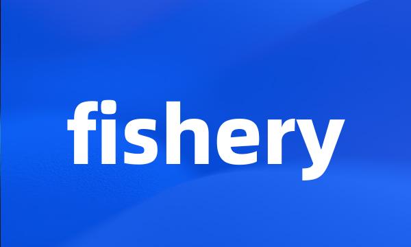 fishery