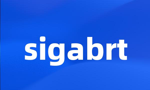 sigabrt