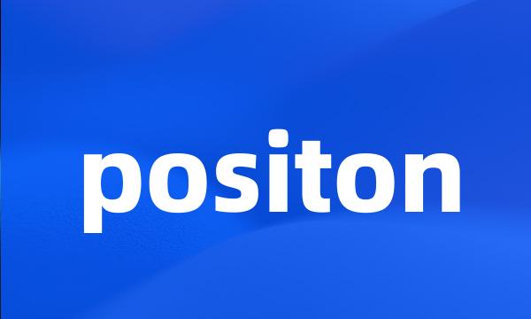 positon