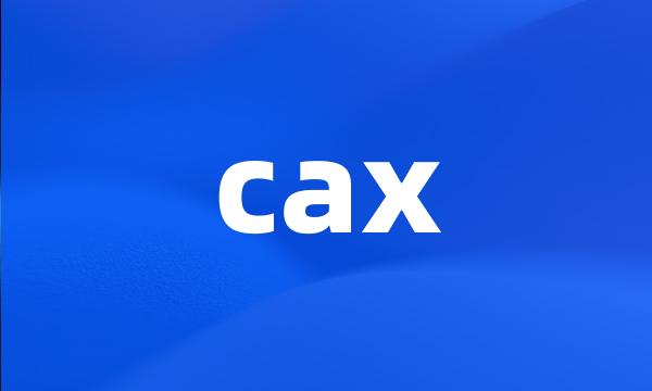 cax