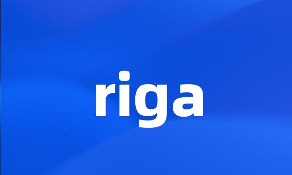 riga