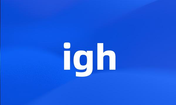 igh