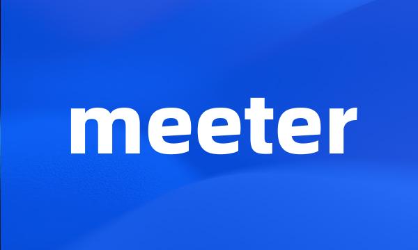 meeter