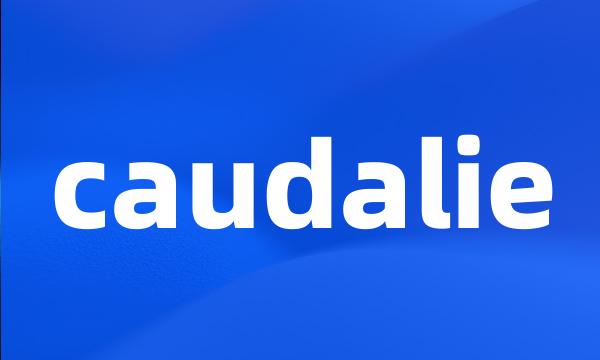 caudalie