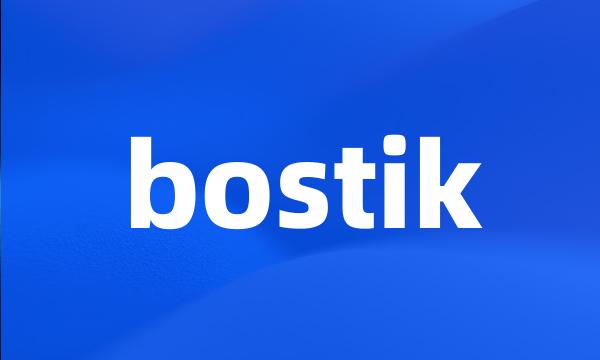 bostik