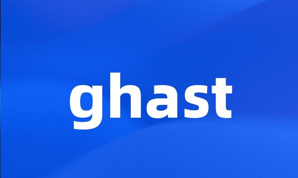 ghast