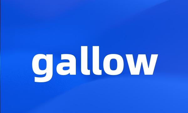 gallow