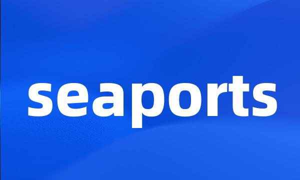 seaports