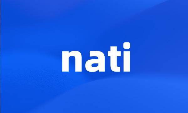 nati