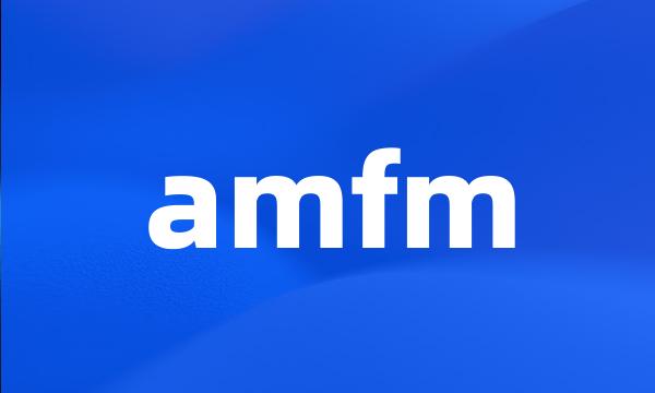 amfm