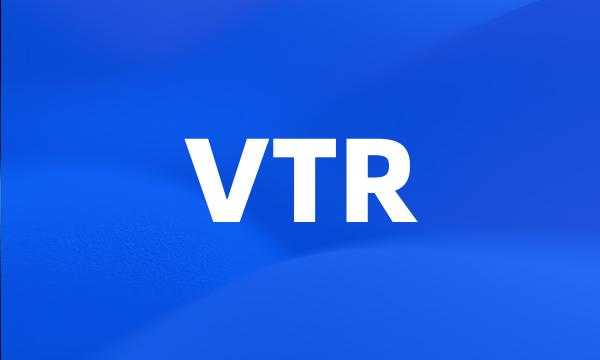 VTR