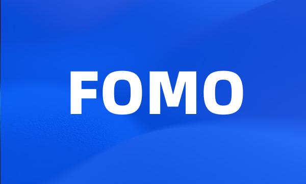 FOMO