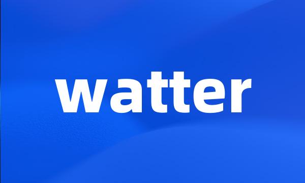 watter