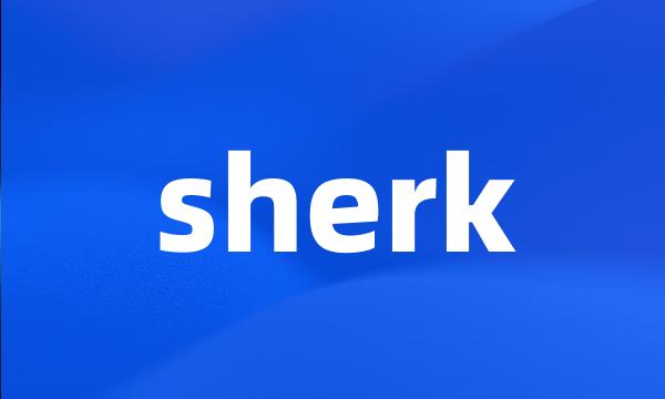 sherk